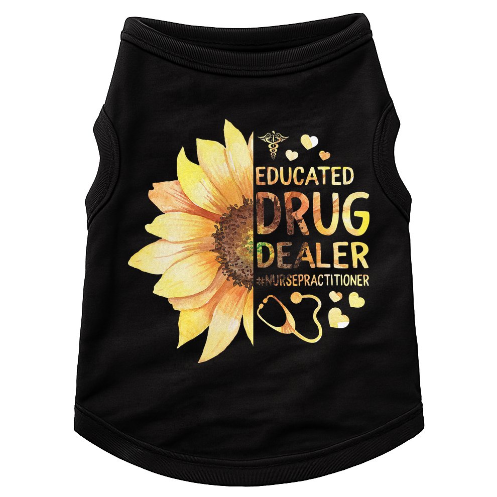 Nurse Practitioner Educated Drug Dealer NP Nursing School Doggie Tank