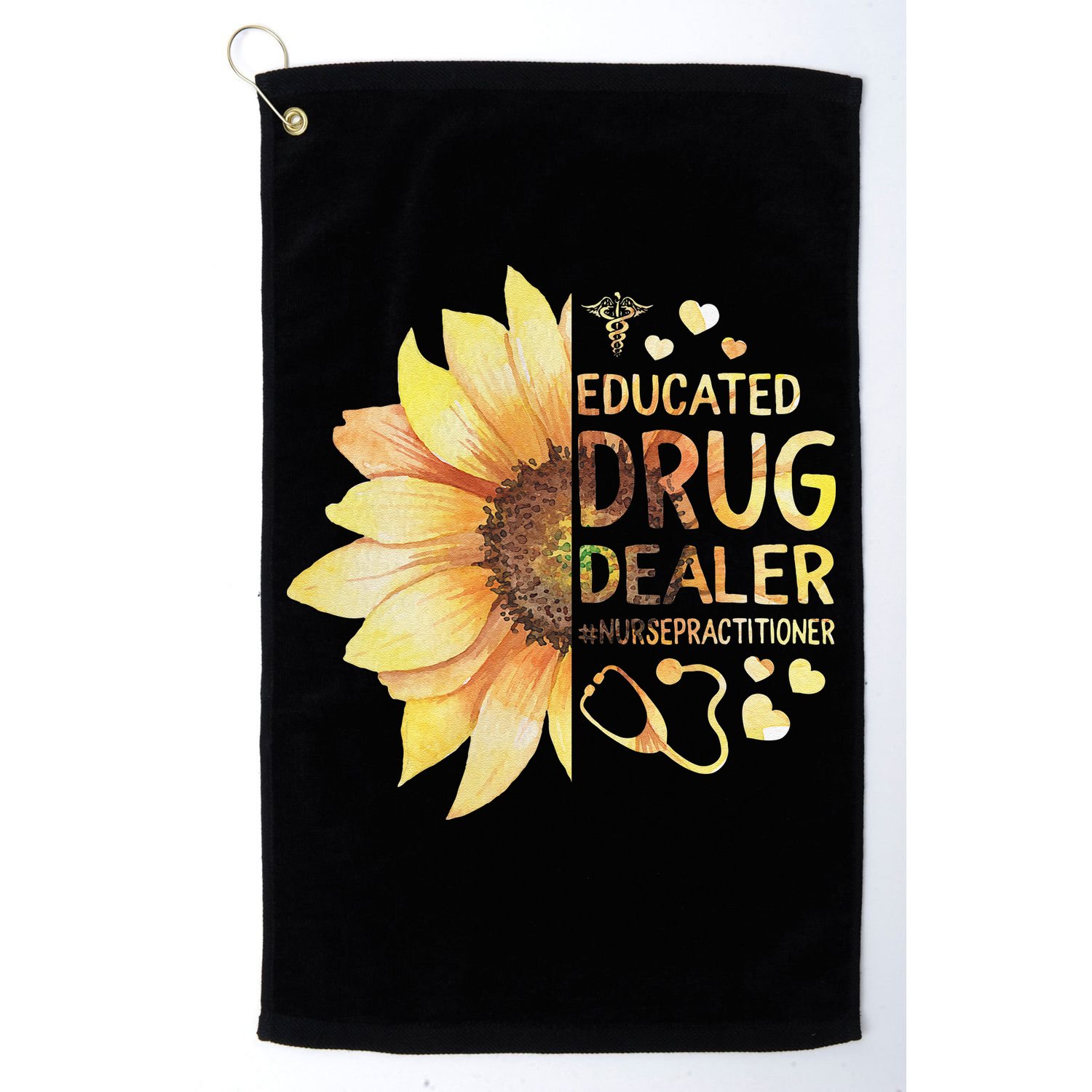 Nurse Practitioner Educated Drug Dealer NP Nursing School Golf Towel