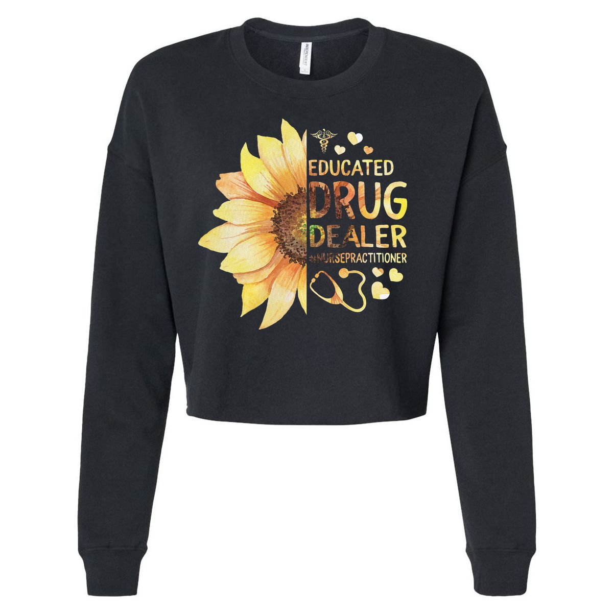 Nurse Practitioner Educated Drug Dealer NP Nursing School Cropped Pullover Crew