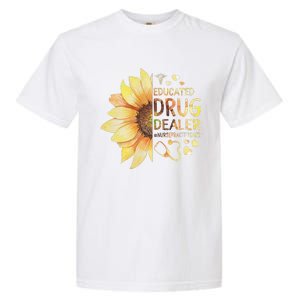 Nurse Practitioner Educated Drug Dealer NP Nursing School Garment-Dyed Heavyweight T-Shirt