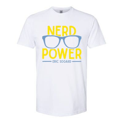 Nerd Power Eric Sogard Softstyle® CVC T-Shirt