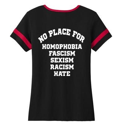 NO PLACE For Homophobia Fascism Sexism Racism Hate Ladies Halftime Notch Neck Tee