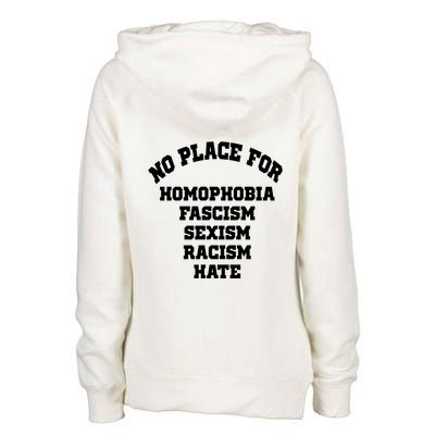 NO PLACE For Homophobia Fascism Sexism Racism Hate Womens Funnel Neck Pullover Hood