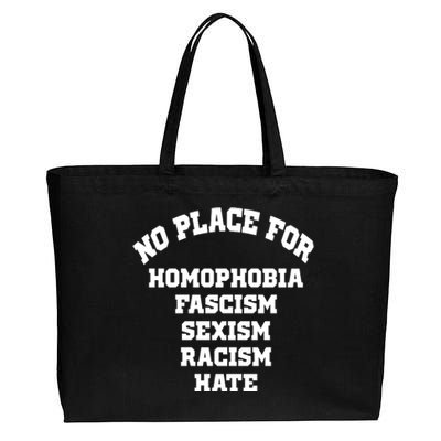 NO PLACE For Homophobia Fascism Sexism Racism Hate Cotton Canvas Jumbo Tote