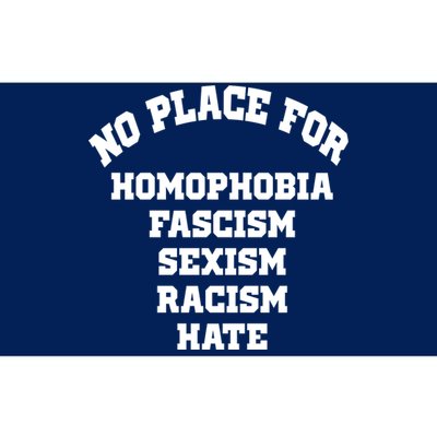 NO PLACE For Homophobia Fascism Sexism Racism Hate Bumper Sticker