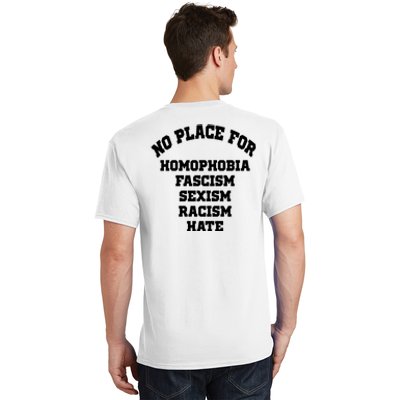 NO PLACE For Homophobia Fascism Sexism Racism Hate T-Shirt