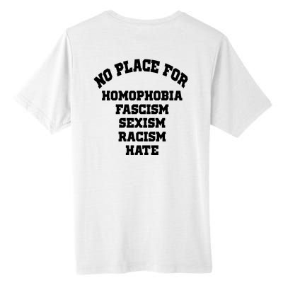 NO PLACE For Homophobia Fascism Sexism Racism Hate Tall Fusion ChromaSoft Performance T-Shirt