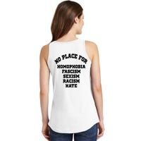 NO PLACE For Homophobia Fascism Sexism Racism Hate Ladies Essential Tank