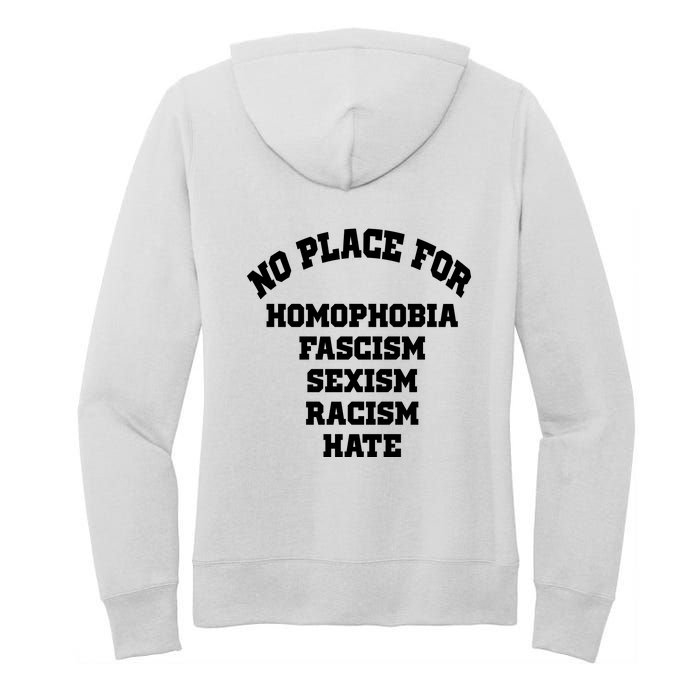 NO PLACE For Homophobia Fascism Sexism Racism Hate Women's Pullover Hoodie