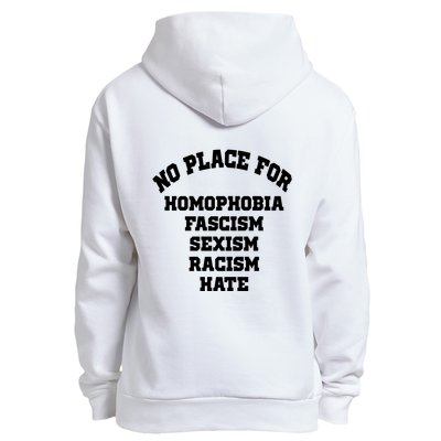 NO PLACE For Homophobia Fascism Sexism Racism Hate Urban Pullover Hoodie