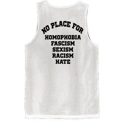 NO PLACE For Homophobia Fascism Sexism Racism Hate Mesh Reversible Basketball Jersey Tank