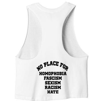 NO PLACE For Homophobia Fascism Sexism Racism Hate Women's Racerback Cropped Tank