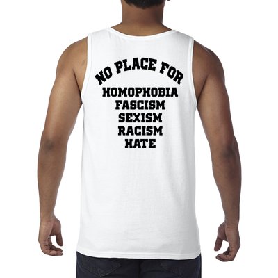 NO PLACE For Homophobia Fascism Sexism Racism Hate Tank Top