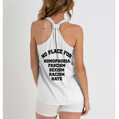 NO PLACE For Homophobia Fascism Sexism Racism Hate Women's Knotted Racerback Tank