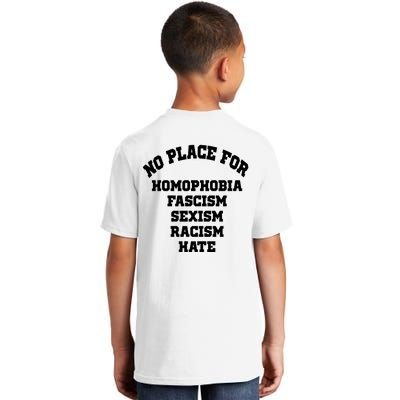 NO PLACE For Homophobia Fascism Sexism Racism Hate Kids T-Shirt