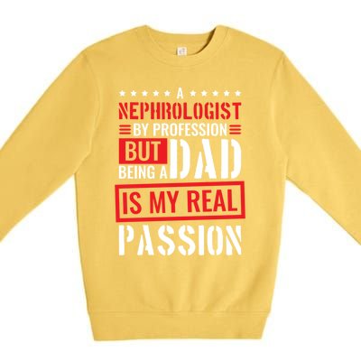 Nephrologist Profession For Dad Nephrology Nurse Gift Premium Crewneck Sweatshirt