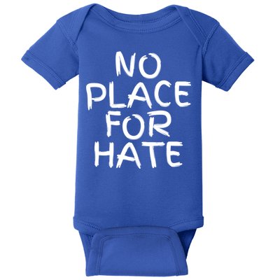 No Place For Hate Gift Baby Bodysuit