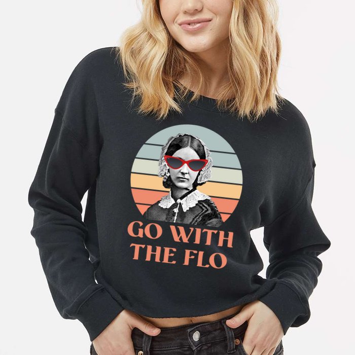 Nurse Practitioner Florence Go With The Flo Cropped Pullover Crew