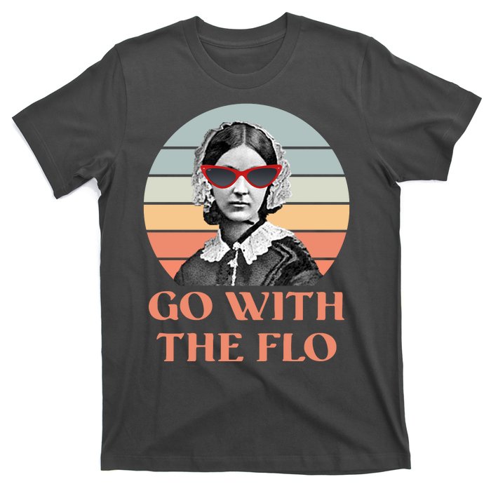 Nurse Practitioner Florence Go With The Flo T-Shirt