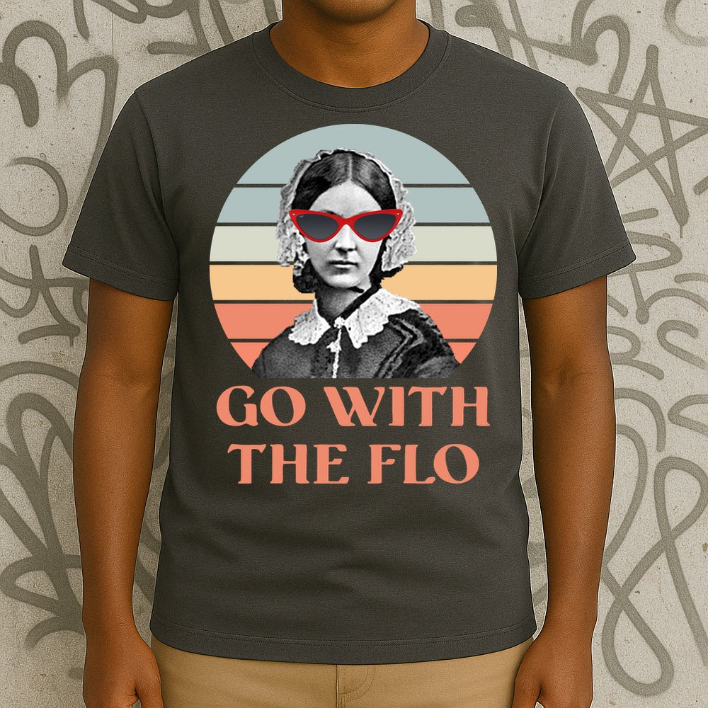 Nurse Practitioner Florence Go With The Flo T-Shirt