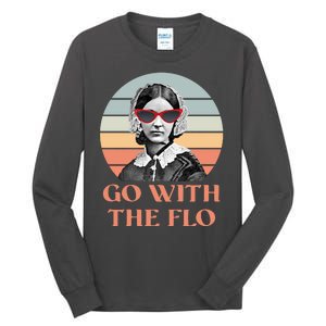 Nurse Practitioner Florence Go With The Flo Tall Long Sleeve T-Shirt