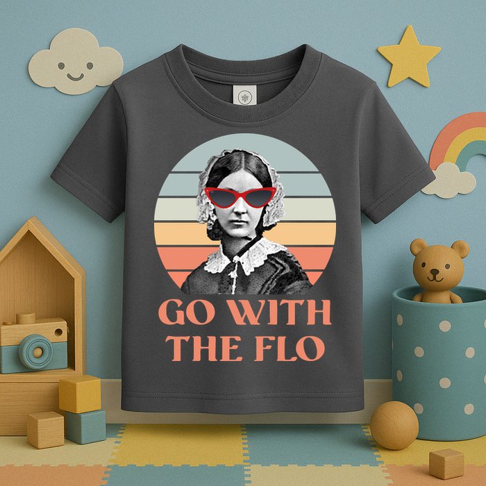 Nurse Practitioner Florence Go With The Flo Toddler T-Shirt