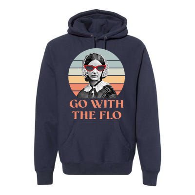 Nurse Practitioner Florence Go With The Flo Premium Hoodie