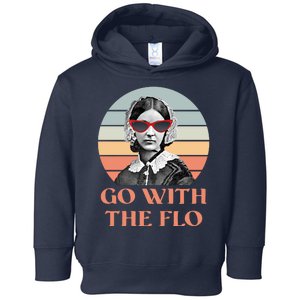 Nurse Practitioner Florence Go With The Flo Toddler Hoodie