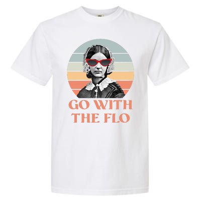 Nurse Practitioner Florence Go With The Flo Garment-Dyed Heavyweight T-Shirt