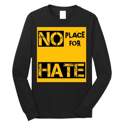 No Place For Hate Long Sleeve Shirt