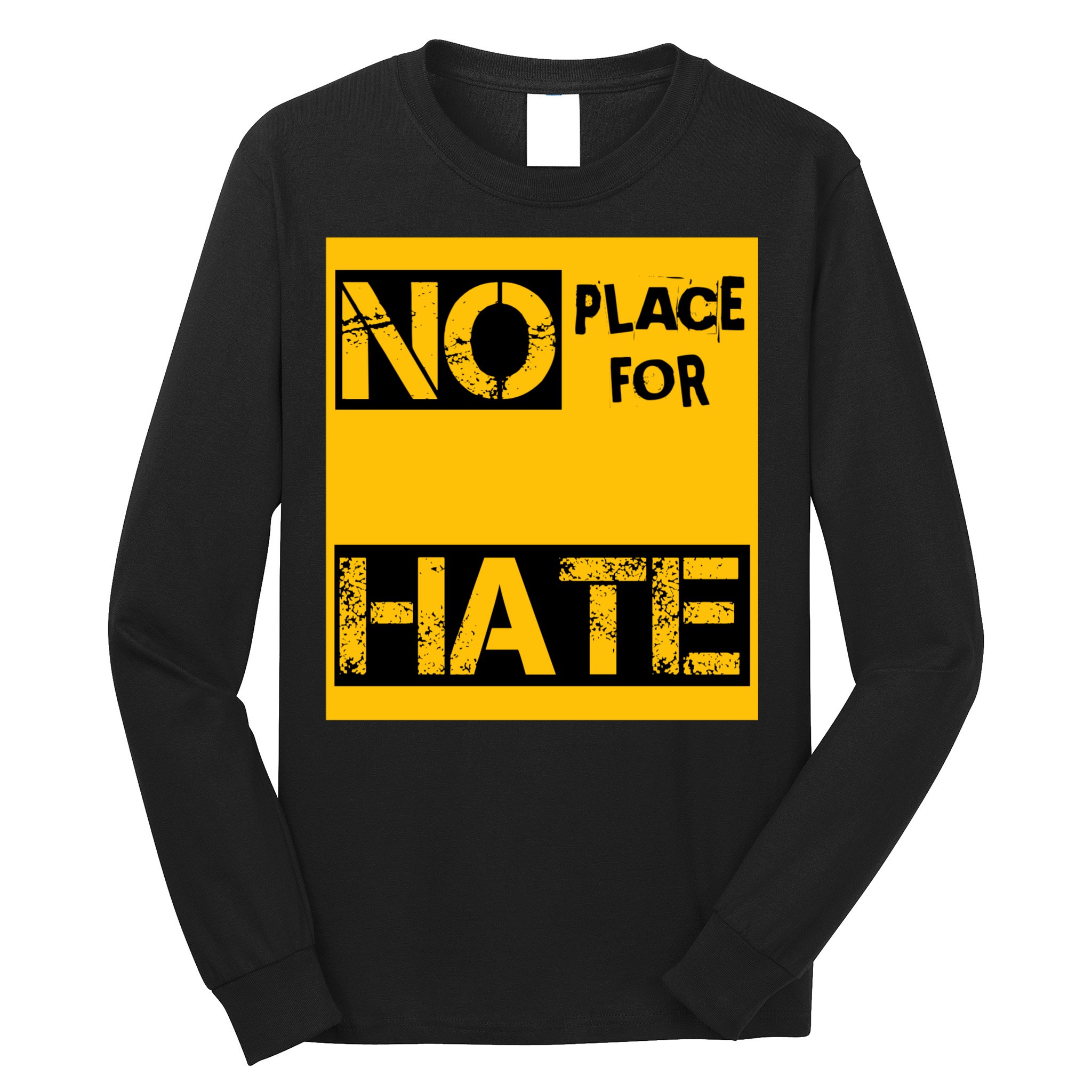 No Place For Hate Long Sleeve Shirt