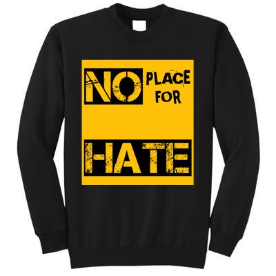 No Place For Hate Sweatshirt