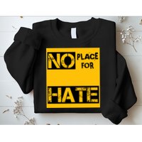 No Place For Hate Sweatshirt
