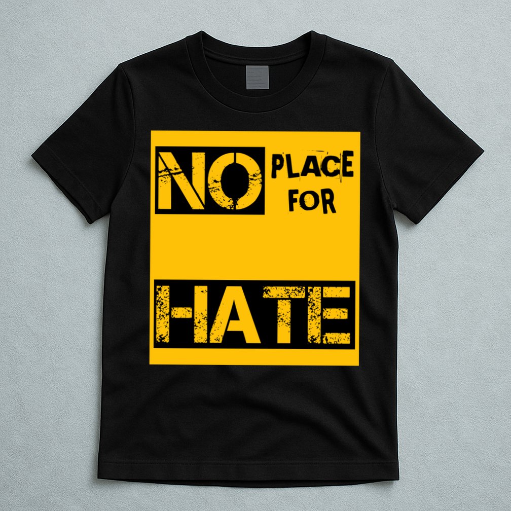 No Place For Hate T-Shirt