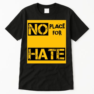 No Place For Hate Tall T-Shirt