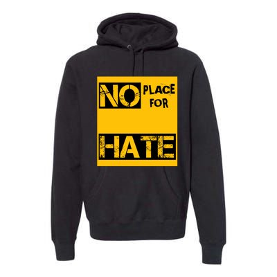 No Place For Hate Premium Hoodie