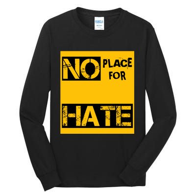 No Place For Hate Tall Long Sleeve T-Shirt