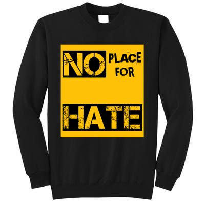 No Place For Hate Tall Sweatshirt