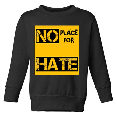 No Place For Hate Toddler Sweatshirt