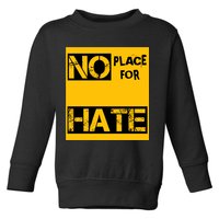 No Place For Hate Toddler Sweatshirt