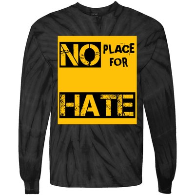 No Place For Hate Tie-Dye Long Sleeve Shirt