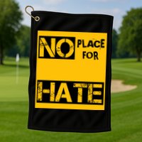 No Place For Hate Golf Towel