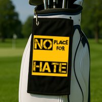 No Place For Hate Golf Towel