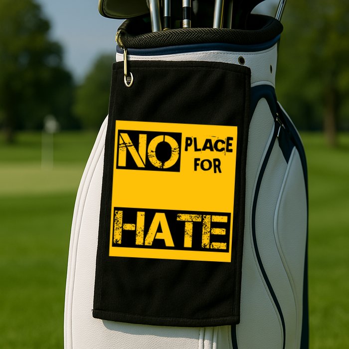 No Place For Hate Golf Towel