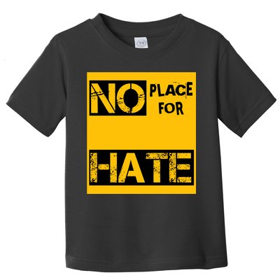 No Place For Hate Toddler T-Shirt