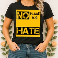 No Place For Hate Womens T-Shirt