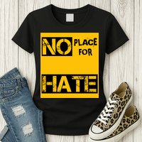 No Place For Hate Womens T-Shirt