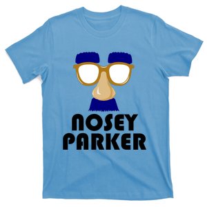 Nosey Parker Funny Big Nose Bad Dad Joke Fathers Day Prying Gift T-Shirt