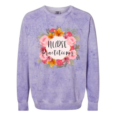 Nurse Practitioner Flower Nurses Meaningful Gift Colorblast Crewneck Sweatshirt