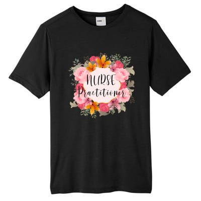 Nurse Practitioner Flower Nurses Meaningful Gift Tall Fusion ChromaSoft Performance T-Shirt